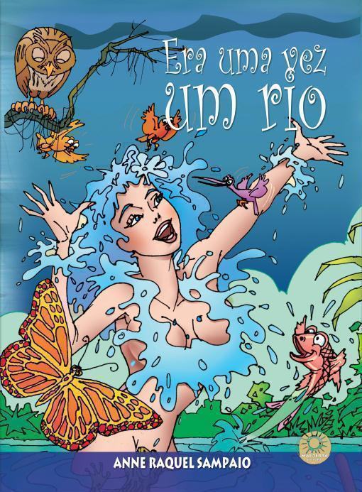 livro infantojuvenil “Era uma vez um rio”, de Anne Raquel Sampaio