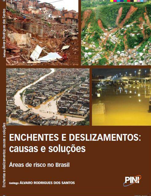 ENCHENTES E DESLIZAMENTOS: CAUSAS E SOLUÇÕES,ENCHENTES E DESLIZAMENTOS,ecodebate,causas de ENCHENTES E DESLIZAMENTOS,enchentes urbanas,causas enchentes urbanas,deslizamentos de encostas,causas deslizamentos de encostas