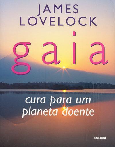 teoria de gaia,Gaia,vingança de Gaia,James Lovelock,hipótese de Gaia,o que é a teoria de gaia,explique teoria de gaia,explique hipótese de gaia,quem foi hipótese de Gaia