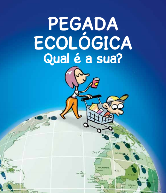 Fonte: foto modificada a partir do livro “Pegada ecológica: qual é a sua?”, INPE.