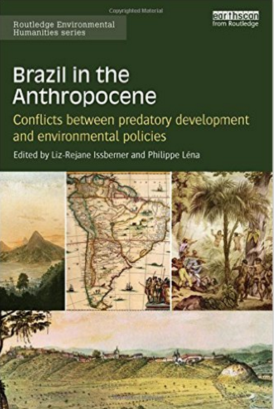 BRAZIL IN THE ANTHROPOCENE: CONFLICTS BETWEEN PREDATORY DEVELOPMENT AND ENVIRONMENTAL POLICIES
