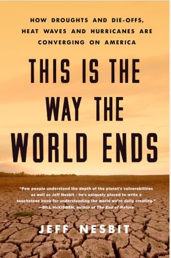 This is the way the world ends: how droughts and die-offs, heat waves and hurricanes are converging on America