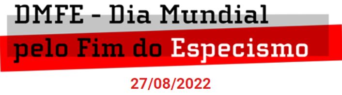 dia mundial pelo fim do especismo